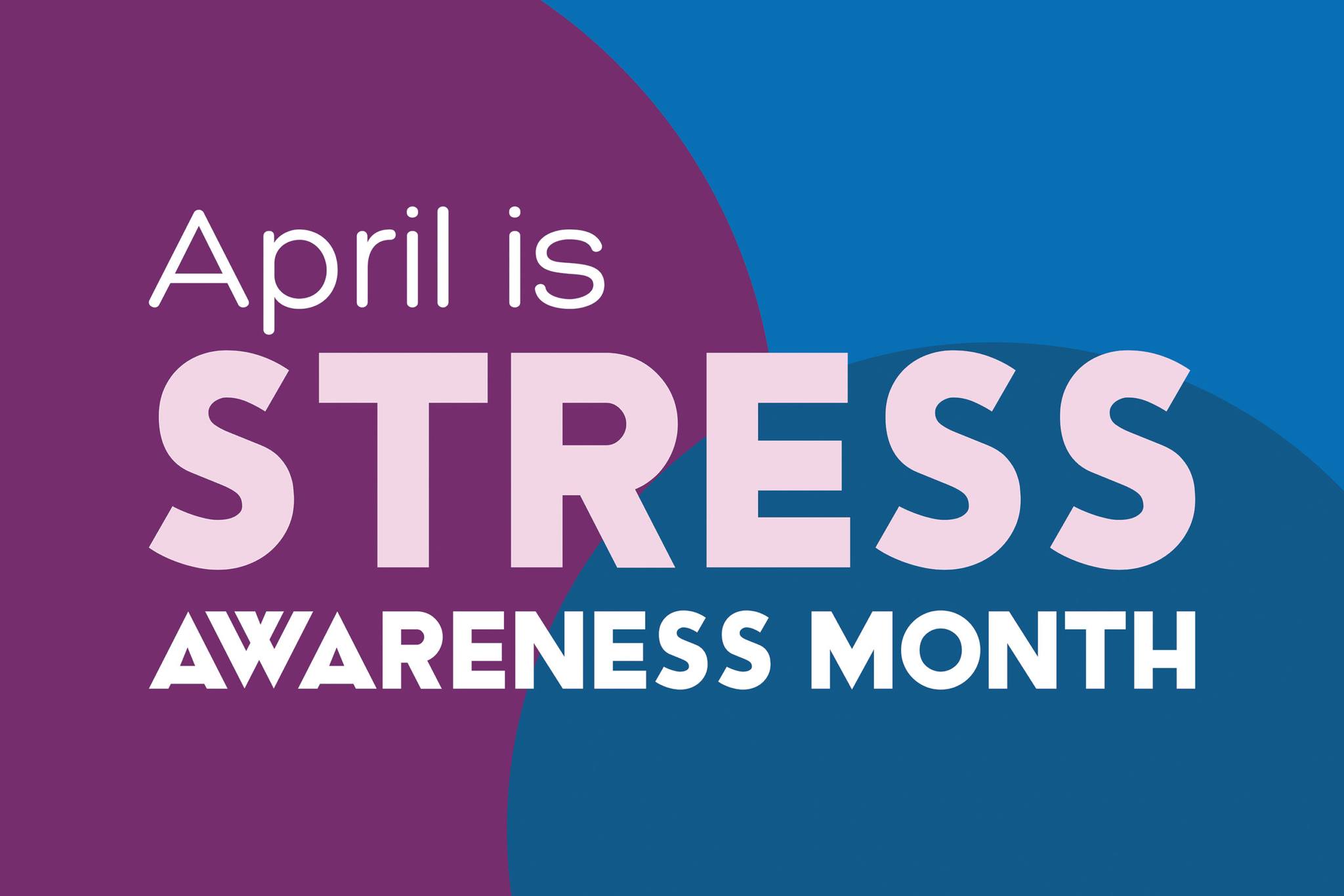April is Stress Awareness Month